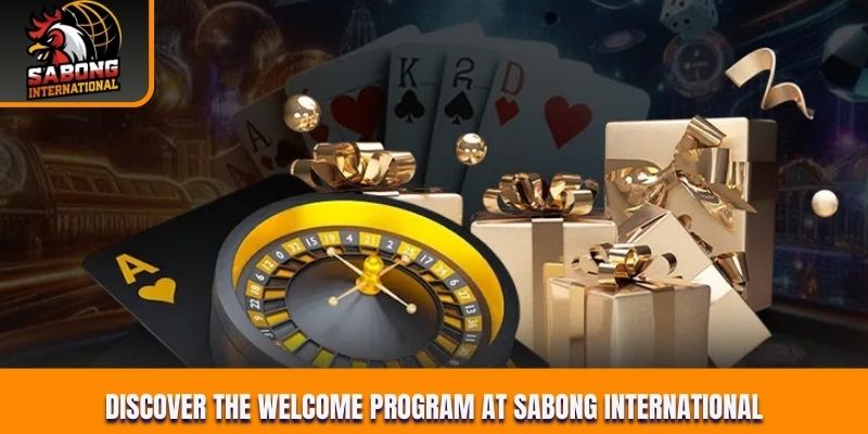 Discover the welcome program at Sabong International